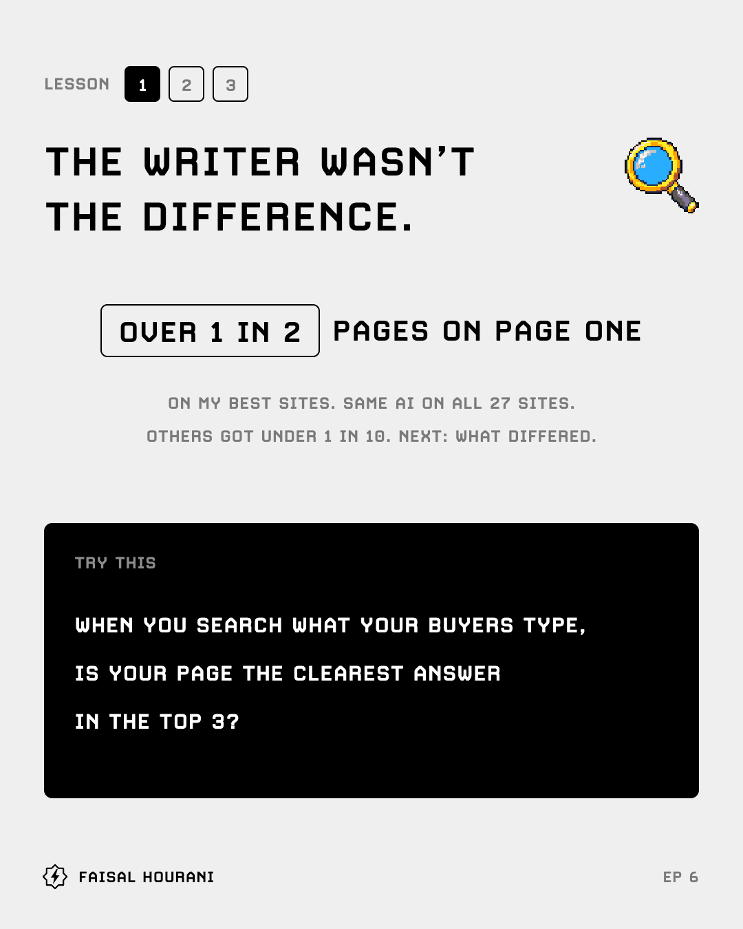 Lesson 1 from episode 6: the writer wasn't the difference, over 1 in 2 pages on page one on my best sites