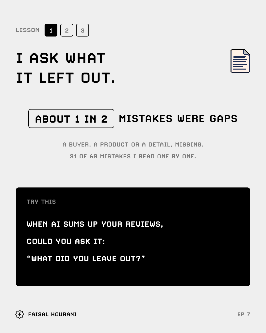 Lesson 1 from episode 7: I ask what it left out, about 1 in 2 mistakes were gaps